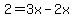 2=3x-2x