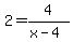 2=4%2F%28x-4%29