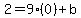2=9%280%29%2Bb
