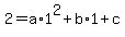 2=a%2A1%5E2%2Bb%2A1%2Bc