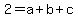 2=a%2Bb%2Bc