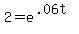 2=e%5E%28.06t%29
