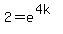 2=e%5E%284k%29