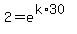 2=e%5E%28k%2A30%29