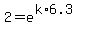 2=e%5E%28k%2A6.3%29