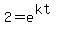 2=e%5E%28kt%29