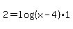 2=log%28%28x-4%29%29%2A1