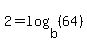 2=log%28b%2C%2864%29%29