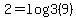 2=log3%289%29