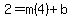 2=m%284%29+%2B+b