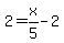 2=x%2F5-2