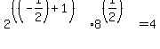2%5E%28%28%28-1%2F2%29%2B1%29%29+%2A+8%5E%28%281%2F2%29%29+=+4