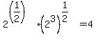 2%5E%28%281%2F2%29%29+%2A+%282%5E3%29%5E%281%2F2%29+=+4