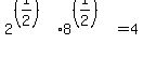 2%5E%28%281%2F2%29%29+%2A+8%5E%28%281%2F2%29%29+=+4