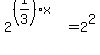 2%5E%28%281%2F3%29x%29+=+2%5E2%29