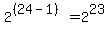 2%5E%28%2824-1%29%29+=+2%5E23