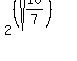 2%5E%28%28sqrt%2810%2F7%29%29%29
