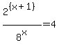 2%5E%28%28x%2B1%29%29%2F8%5Ex+=+4
