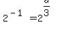 2%5E%28-1%29+=+2%5E%28a%2F3%29