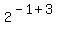 2%5E%28-1%2B3%29%29