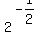 2%5E%28-1%2F2%29