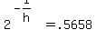 2%5E%28-1%2Fh%29+=+.5658