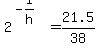 2%5E%28-1%2Fh%29+=+21.5%2F38