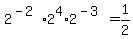 2%5E%28-2%29%2A2%5E4%2A2%5E%28-3%29=1%2F2