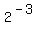 2%5E%28-3%29