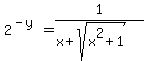 2%5E%28-y%29+=+1%2F%28x+%2B+sqrt%28x%5E2%2B1%29%29+