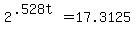 2%5E%28.528t%29+=+17.3125