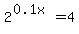 2%5E%280.1x%29+=+4