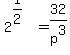 2%5E%281%2F2%29+=+32%2Fp%5E3