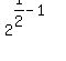 2%5E%281%2F2-1%29