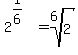 2%5E%281%2F6%29+=+root%286%2C2%29