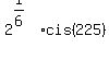 2%5E%281%2F6%29cis%28225%29