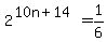 2%5E%2810n%2B14%29+=+1%2F6