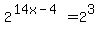 2%5E%2814x-4%29=2%5E3