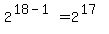 2%5E%2818+-+1%29+=+2%5E%2817%29