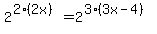 2%5E%282%282x%29%29+=+2%5E%283%283x-4%29%29+