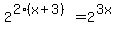 2%5E%282%28x%2B3%29%29=2%5E%283x%29