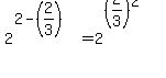2%5E%282-%282%2F3%29%29=2%5E%28%282%2F3%29%5E2%29