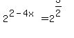 2%5E%282-4x%29+=+2%5E%283%2F2%29