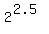 2%5E%282.5%29
