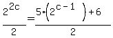 2%5E%282c%29%2F2=%285%282%5E%28c-1%29%29%2B6%29%2F2