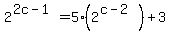 2%5E%282c-1%29=5%282%5E%28c-2%29%29%2B3