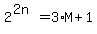 2%5E%282n%29=3%2AM%2B1