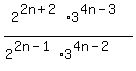 2%5E%282n%2B2%29%2A3%5E%284n-3%29%2F%282%5E%282n-1%29%2A3%5E%284n-2%29%29
