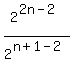 2%5E%282n+-+2%29%2F2%5E%28n+%2B+1+-+2%29