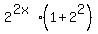 2%5E%282x%29%281+%2B+2%5E2%29